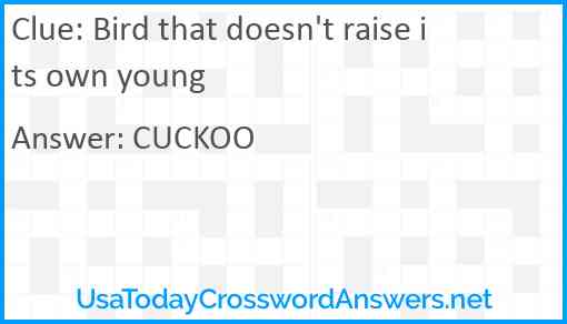 Bird that doesn't raise its own young Answer