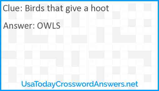 Birds that give a hoot Answer