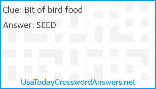 Bit of bird food Answer