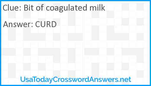 Bit of coagulated milk Answer