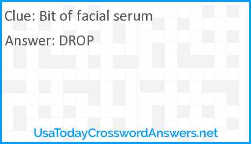 Bit of facial serum Answer