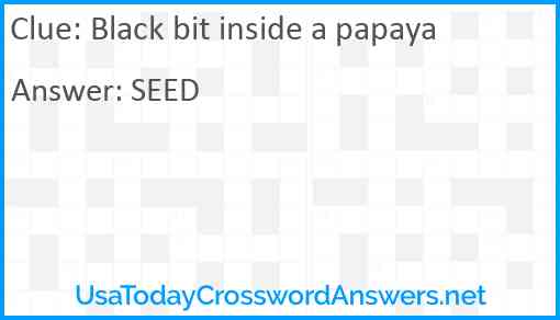 Black bit inside a papaya Answer