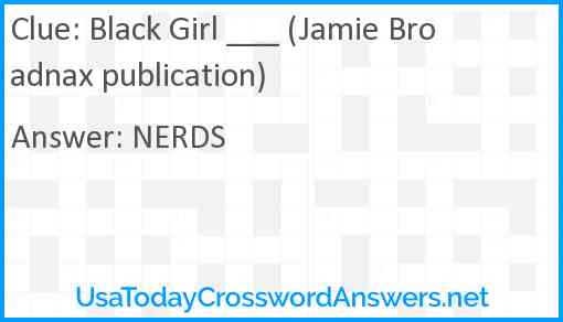 Black Girl ___ (Jamie Broadnax publication) Answer