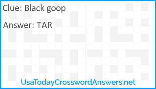 Black goop Answer