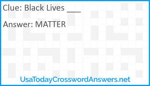 Black Lives ___ Answer