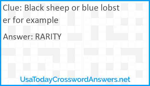 Black sheep or blue lobster for example Answer