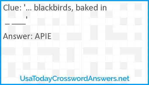 '... blackbirds baked in _ ___' Answer