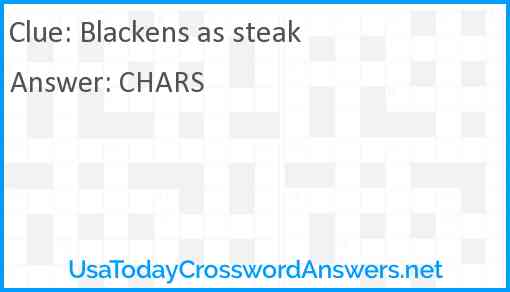 Blackens as steak Answer