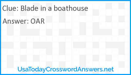 Blade in a boathouse Answer
