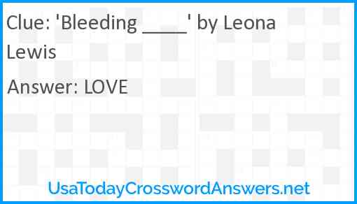 'Bleeding ____' by Leona Lewis Answer