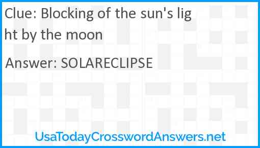 Blocking of the sun's light by the moon Answer