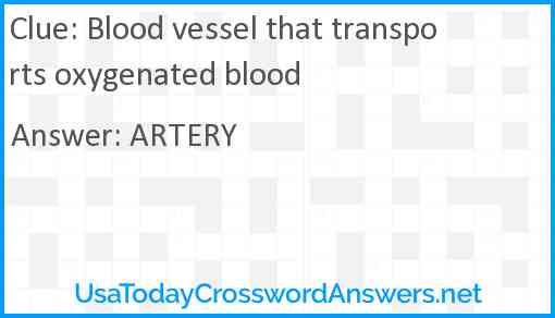 Blood vessel that transports oxygenated blood Answer