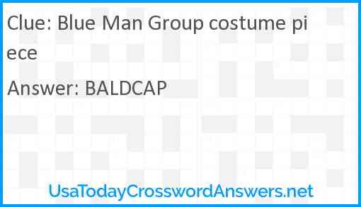 Blue Man Group costume piece Answer