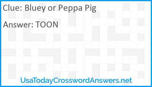 Bluey or Peppa Pig Answer