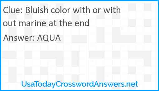 Bluish color with or without marine at the end Answer