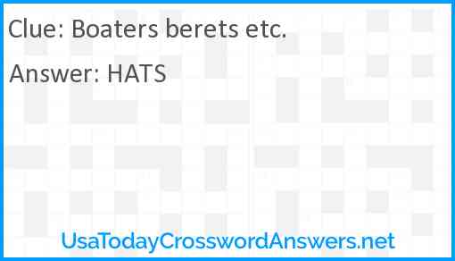 Boaters berets etc. Answer