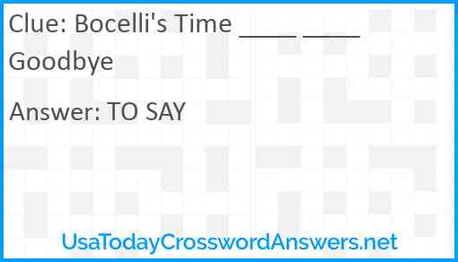 Bocelli's Time ____ ____ Goodbye Answer