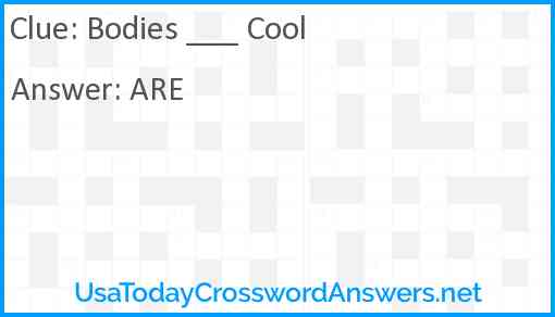 Bodies ___ Cool Answer