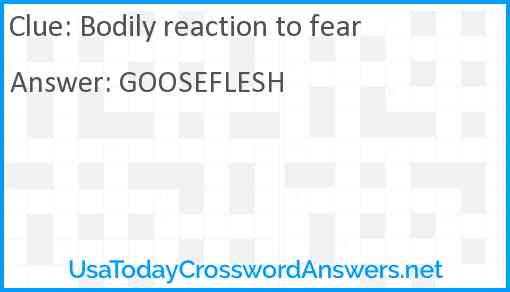 Bodily reaction to fear Answer