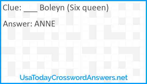 ___ Boleyn (Six queen) Answer