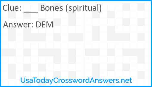 ___ Bones (spiritual) Answer