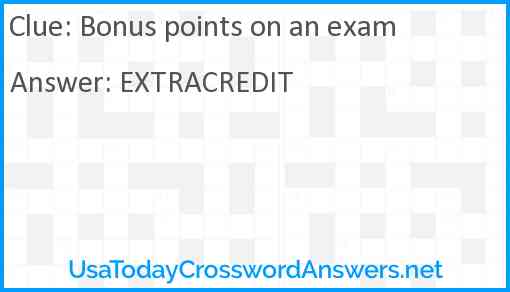 Bonus points on an exam Answer