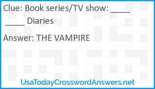 Book series/TV show: ____ ____ Diaries Answer