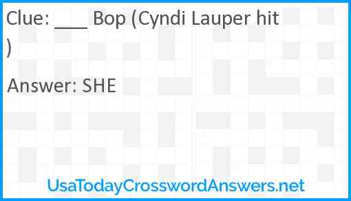 ___ Bop (Cyndi Lauper hit) Answer