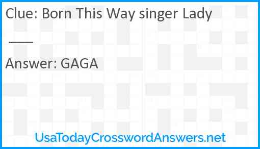 Born This Way singer Lady ___ Answer
