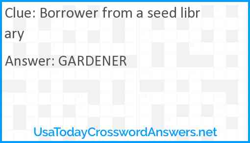 Borrower from a seed library Answer