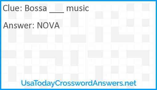 Bossa ___ music Answer