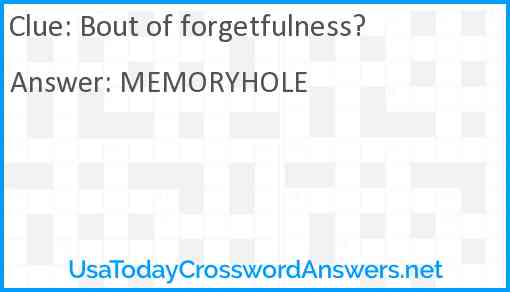 Bout of forgetfulness? Answer