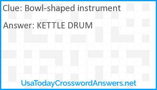 Bowl-shaped instrument Answer