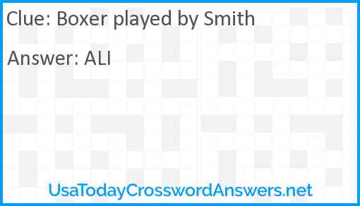 Boxer played by Smith Answer