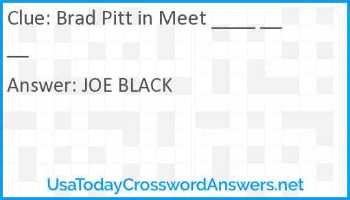 Brad Pitt in Meet ____ ____ Answer
