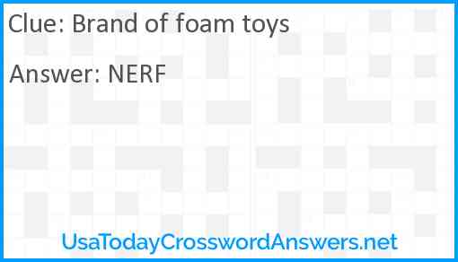 Brand of foam toys Answer