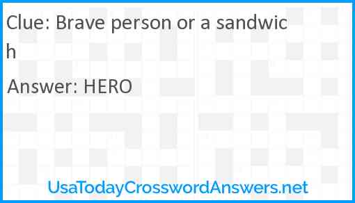 Brave person or a sandwich Answer