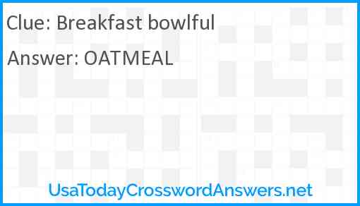 Breakfast bowlful Answer