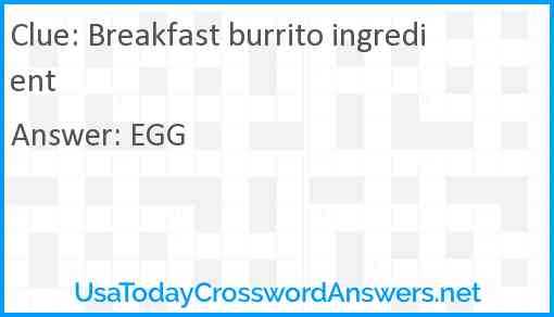 Breakfast burrito ingredient Answer