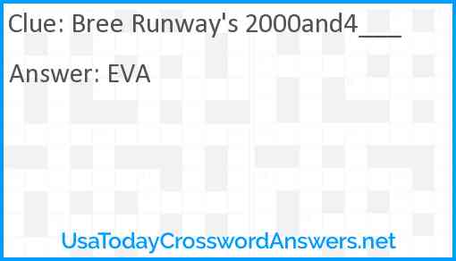 Bree Runway's 2000and4___ Answer