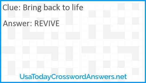 Bring back to life Answer