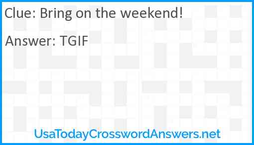 Bring on the weekend! Answer