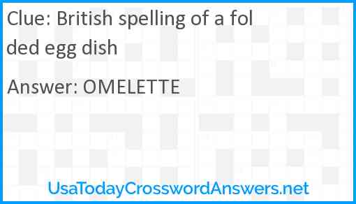 British spelling of a folded egg dish Answer