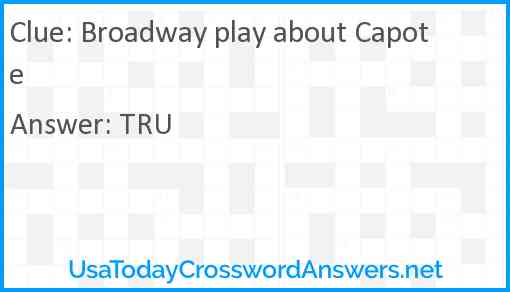 Broadway play about Capote Answer