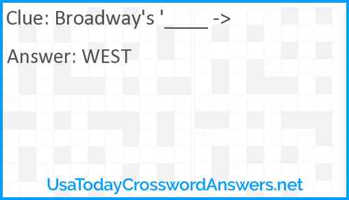Broadway's '____ -> Answer