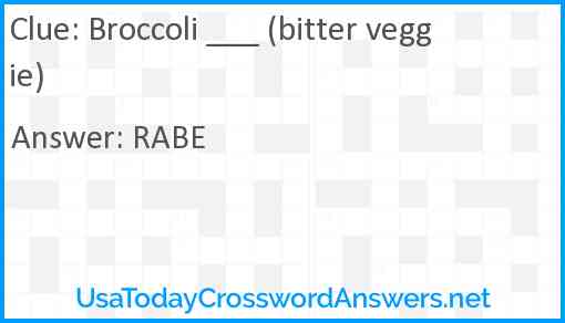 Broccoli ___ (bitter veggie) Answer