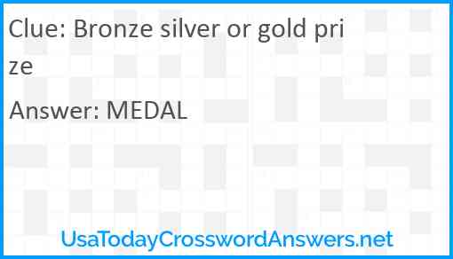 Bronze silver or gold prize Answer