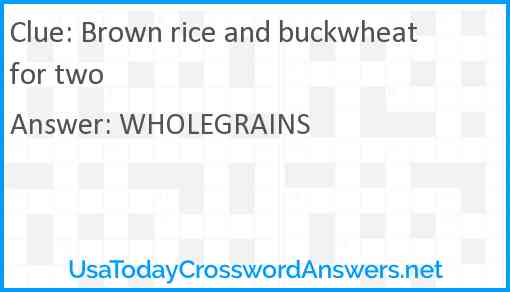 Brown rice and buckwheat for two Answer