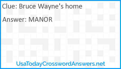 Bruce Wayne's home Answer