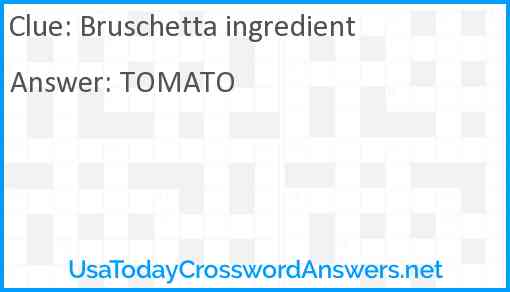 Bruschetta ingredient Answer
